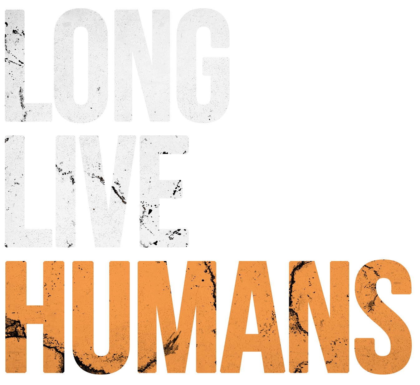 Long Live Humans
